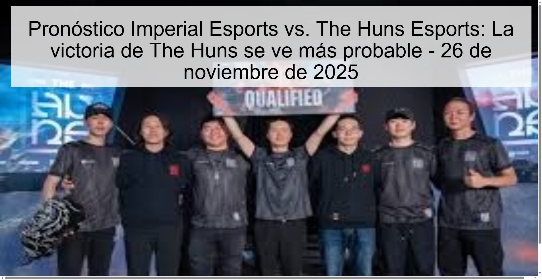 Imperial Esports vs. Prediction The Huns Esports: The Huns' victory looks more likely - November 26, 2025 1 327846