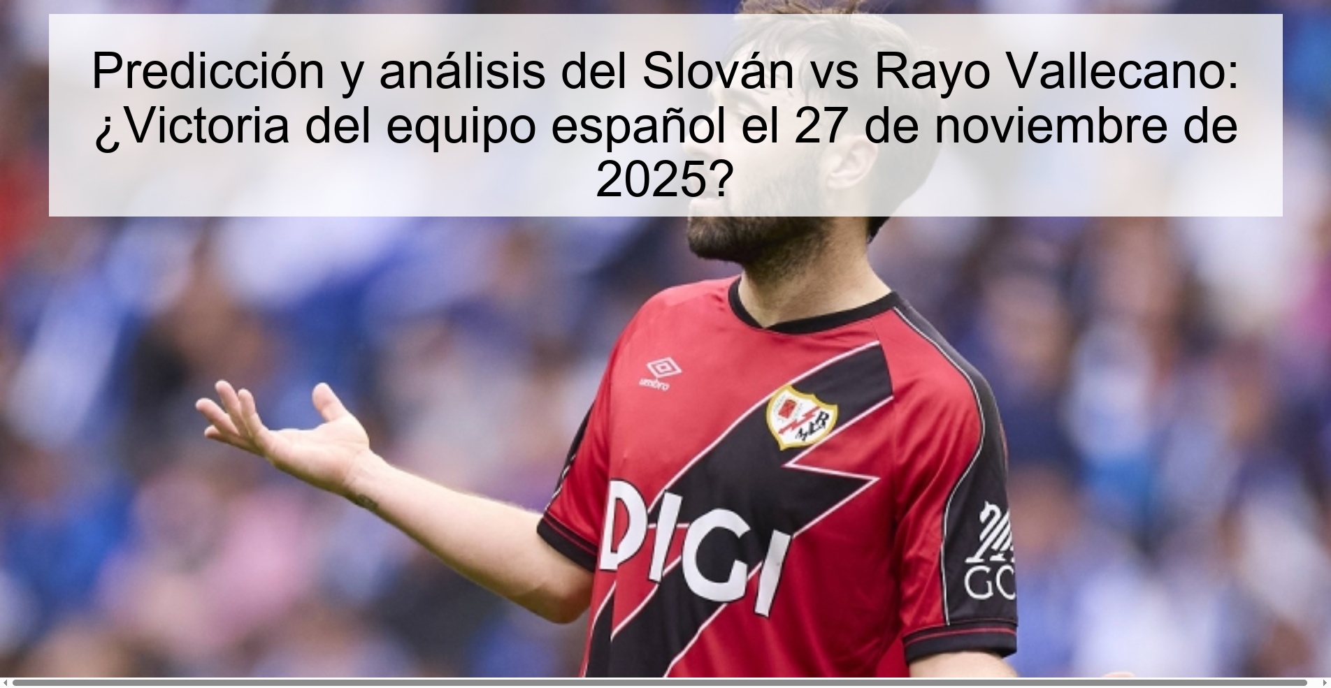 Prediction and analysis of Slován vs Rayo Vallecano: Victory for the Spanish team on November 27, 2025? 1 327888