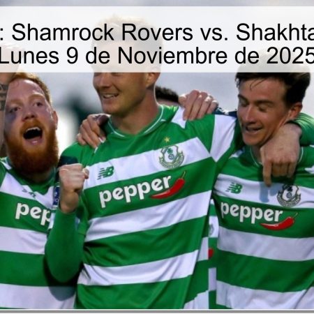 Pronóstico: Shamrock Rovers vs. Shakhtar Donetsk, Lunes 9 de Noviembre de 2025