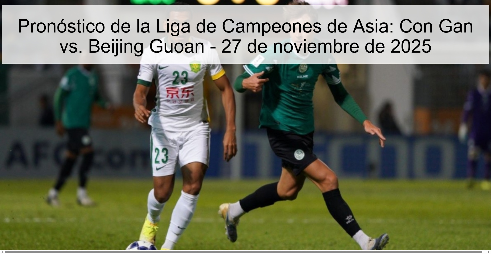 Pronóstico de la Liga de Campeones de Asia: Con Gan vs. Beijing Guoan - 27 de noviembre de 2025 1 327990