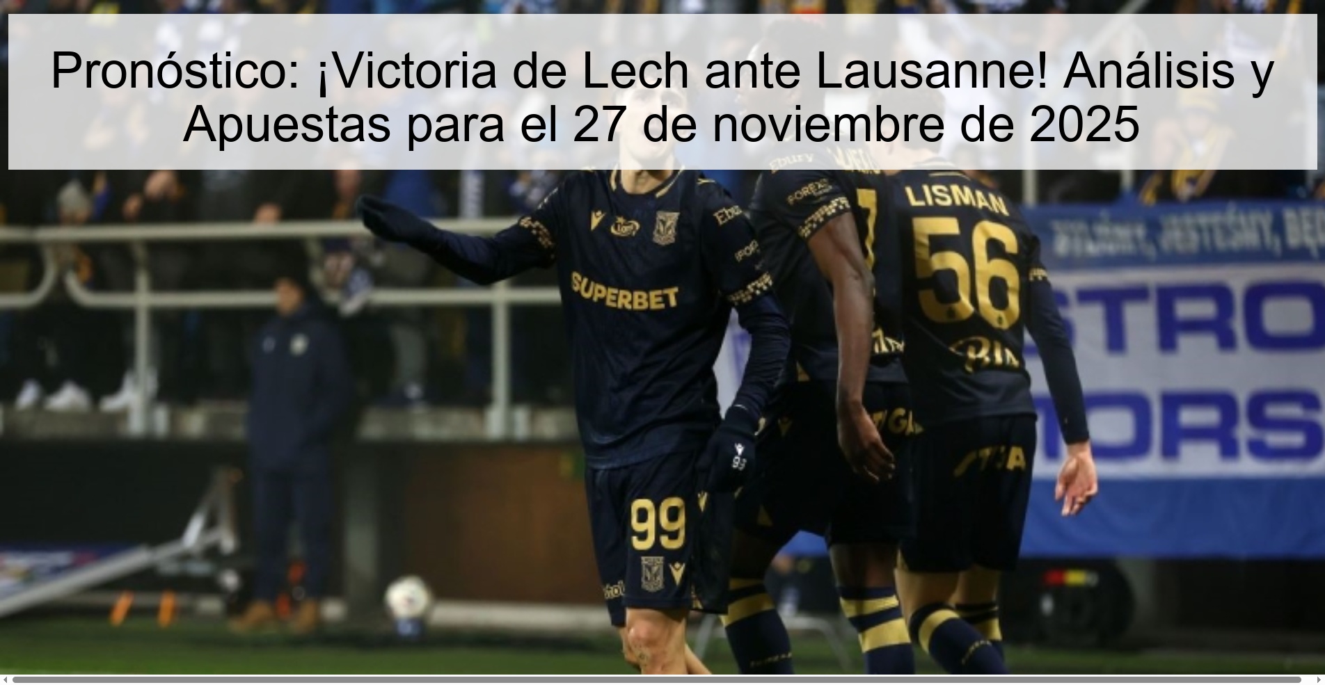 Pronóstico: ¡Victoria de Lech ante Lausanne! Análisis y Apuestas para el 27 de noviembre de 2025 1 328056