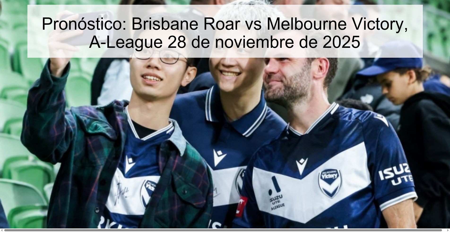 Pronóstico: Brisbane Roar vs Melbourne Victory, A-League 28 de noviembre de 2025 1 328219