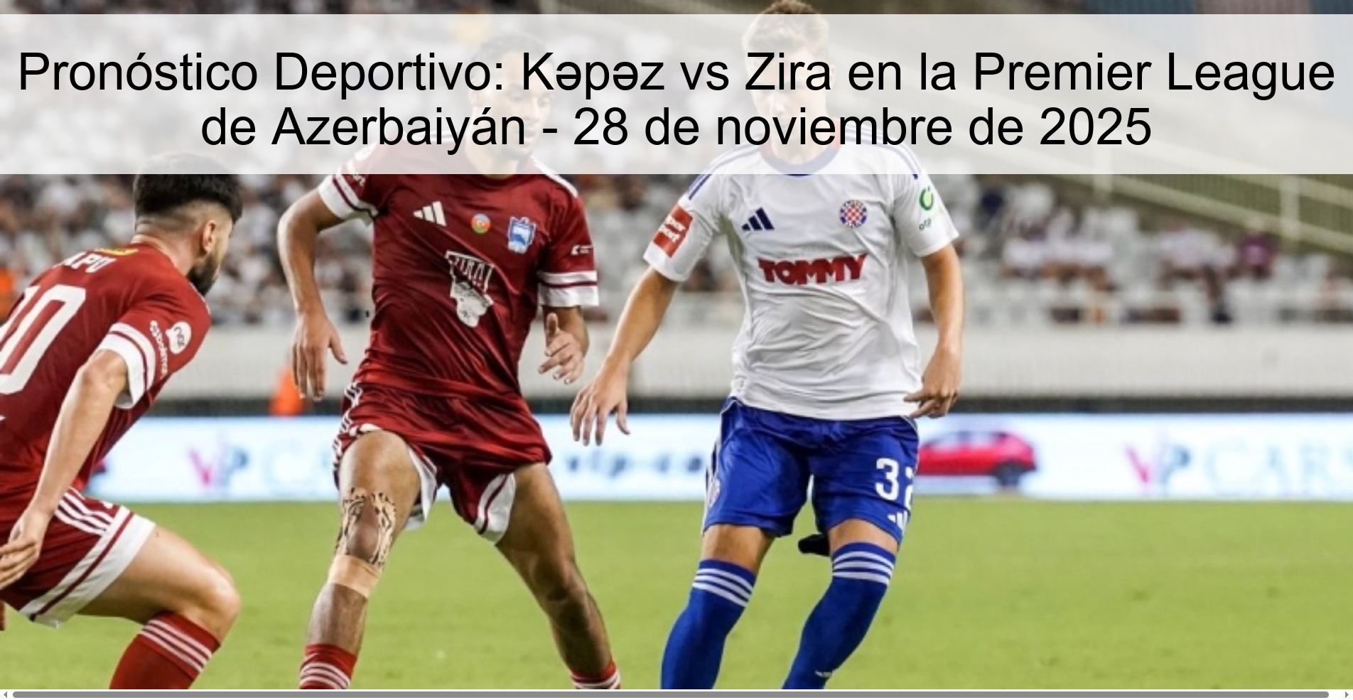 Sports Prediction: Kəpəz vs Zira in the Azerbaijan Premier League - November 28, 2025 1 328283