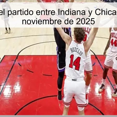 Análisis del partido entre Indiana y Chicago – 30 de noviembre de 2025
