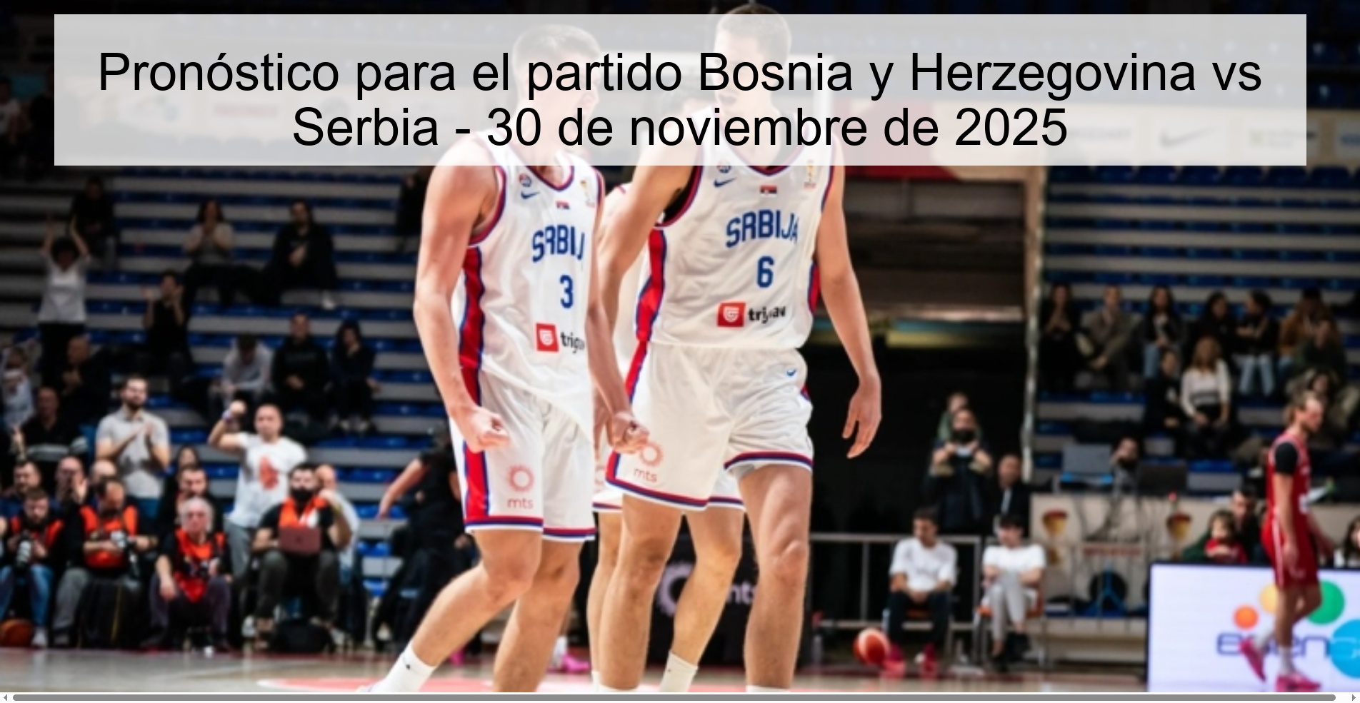 Pronóstico para el partido Bosnia y Herzegovina vs Serbia - 30 de noviembre de 2025 1 329059