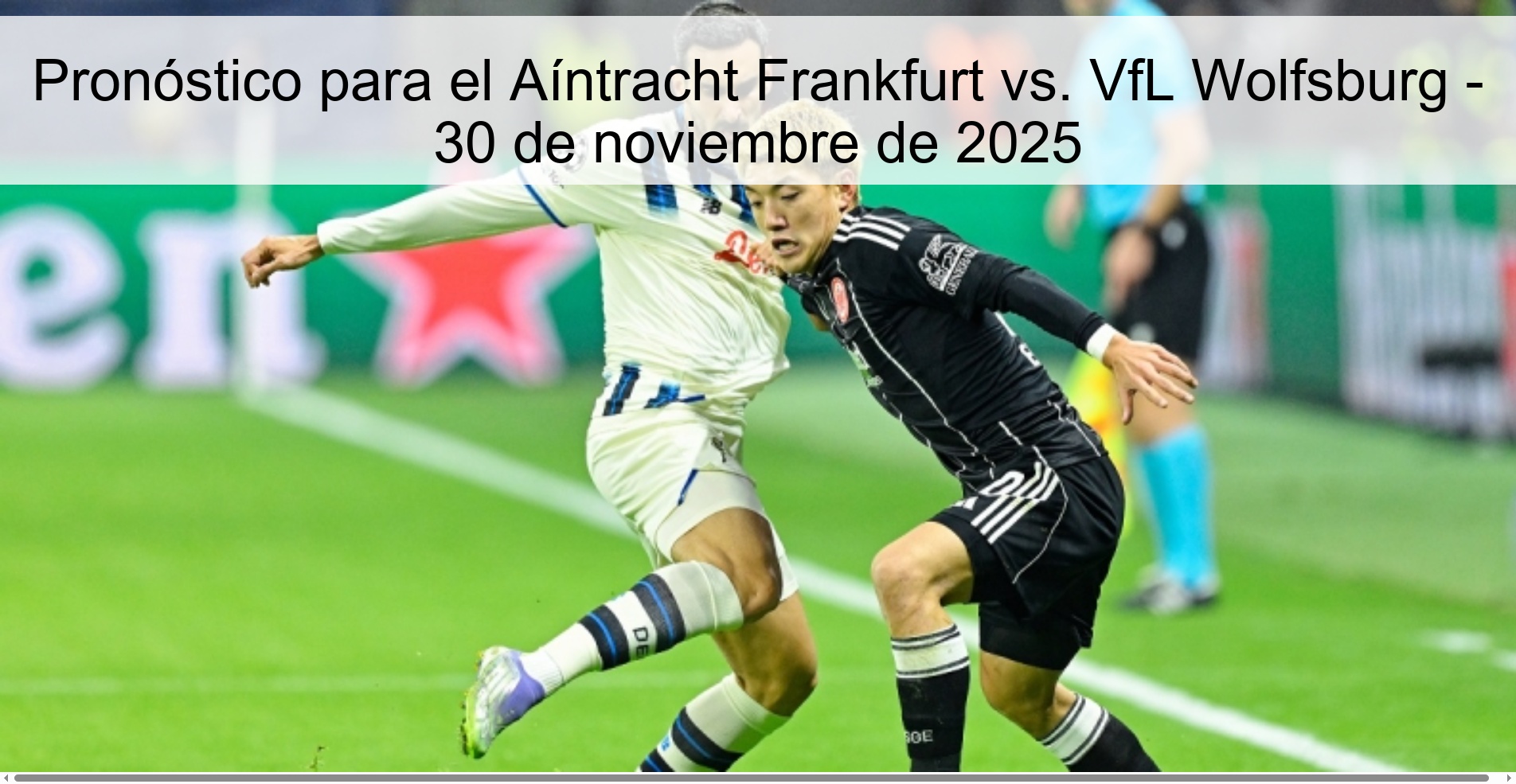 Pronóstico para el Aíntracht Frankfurt vs. VfL Wolfsburg - 30 de noviembre de 2025 1 329070