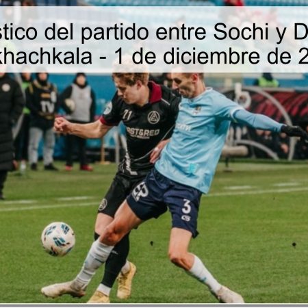 Pronóstico del partido entre Sochi y Dynamo Makhachkala – 1 de diciembre de 2025