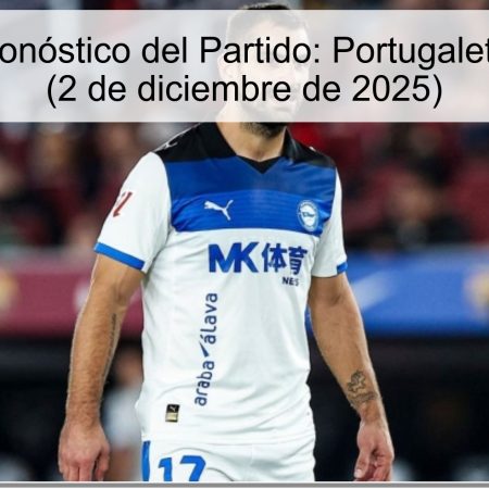 Análisis y Pronóstico del Partido: Portugalete vs. Alavés (2 de diciembre de 2025)