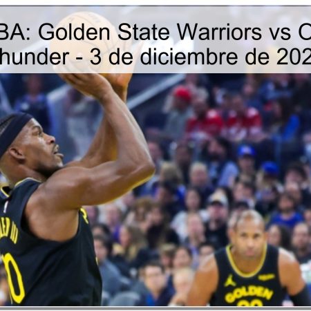 Pronóstico NBA: Golden State Warriors vs Oklahoma City Thunder – 3 de diciembre de 2025
