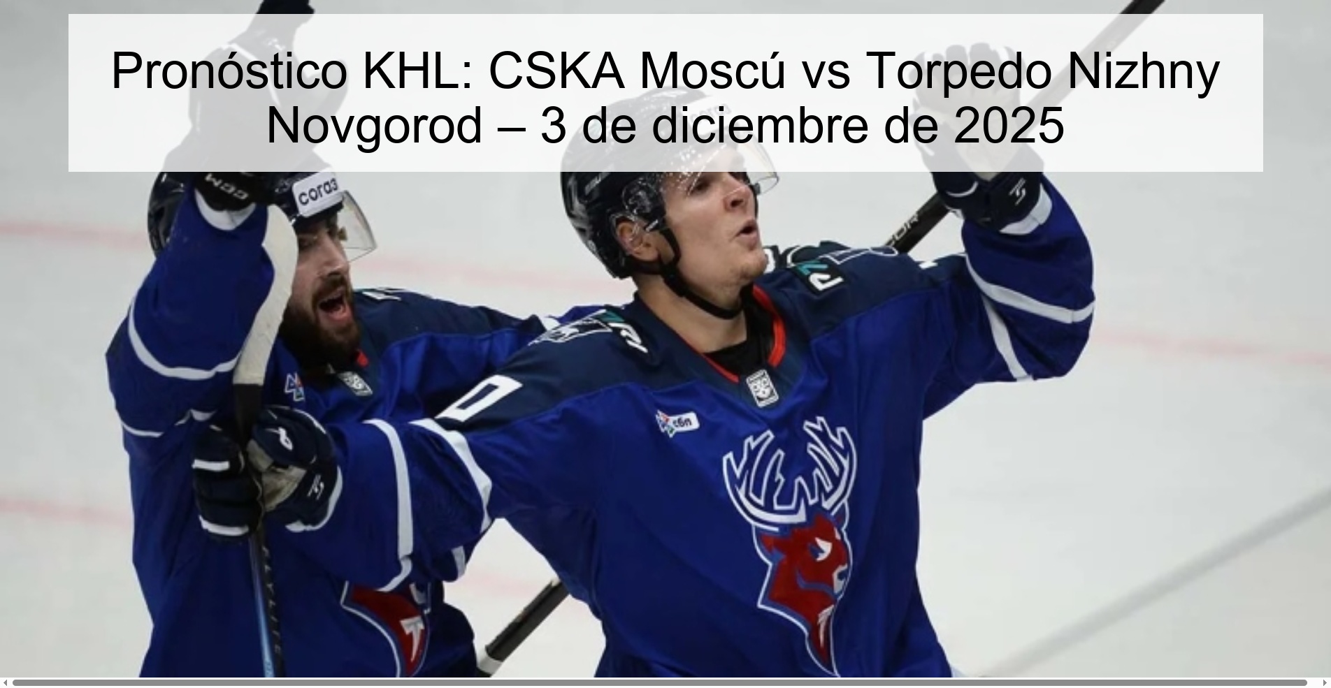 KHL Prediction: CSKA Moscow vs Torpedo Nizhny Novgorod – December 3, 2025 1 329837