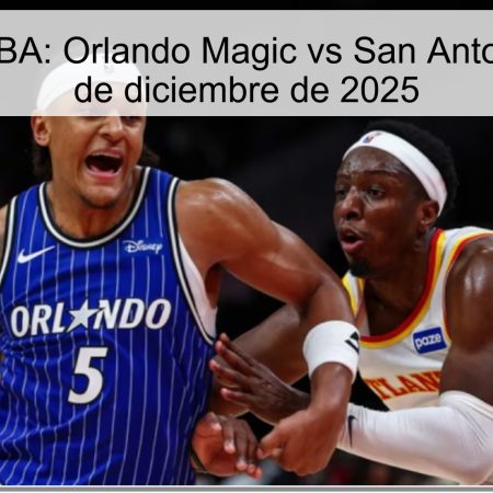 Pronóstico NBA: Orlando Magic vs San Antonio Spurs – 4 de diciembre de 2025