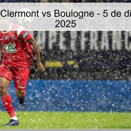 Pronóstico Clermont vs Boulogne – 5 de diciembre de 2025