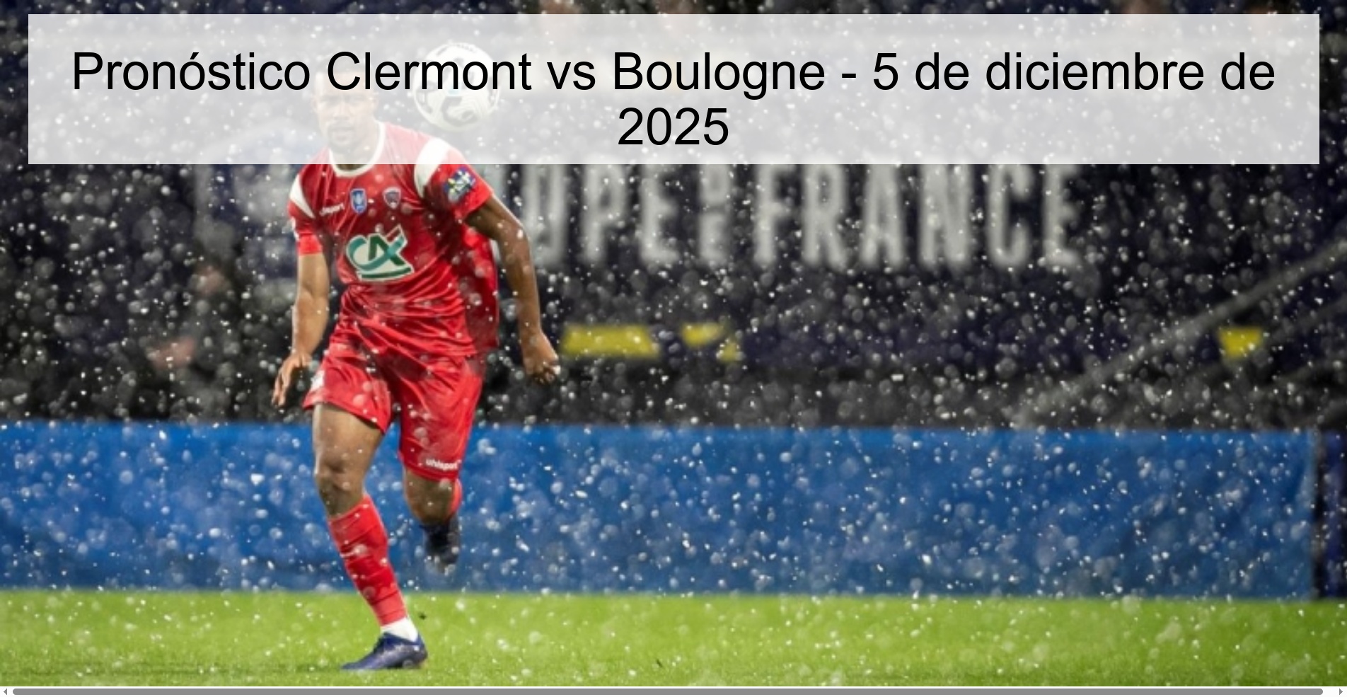 Pronóstico Clermont vs Boulogne - 5 de diciembre de 2025 1 330597
