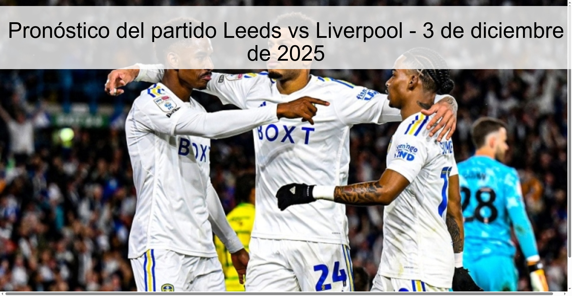 Pronóstico del partido Leeds vs Liverpool - 3 de diciembre de 2025 Pronóstico del partido Leeds vs Liverpool - 3 de diciembre de 2025