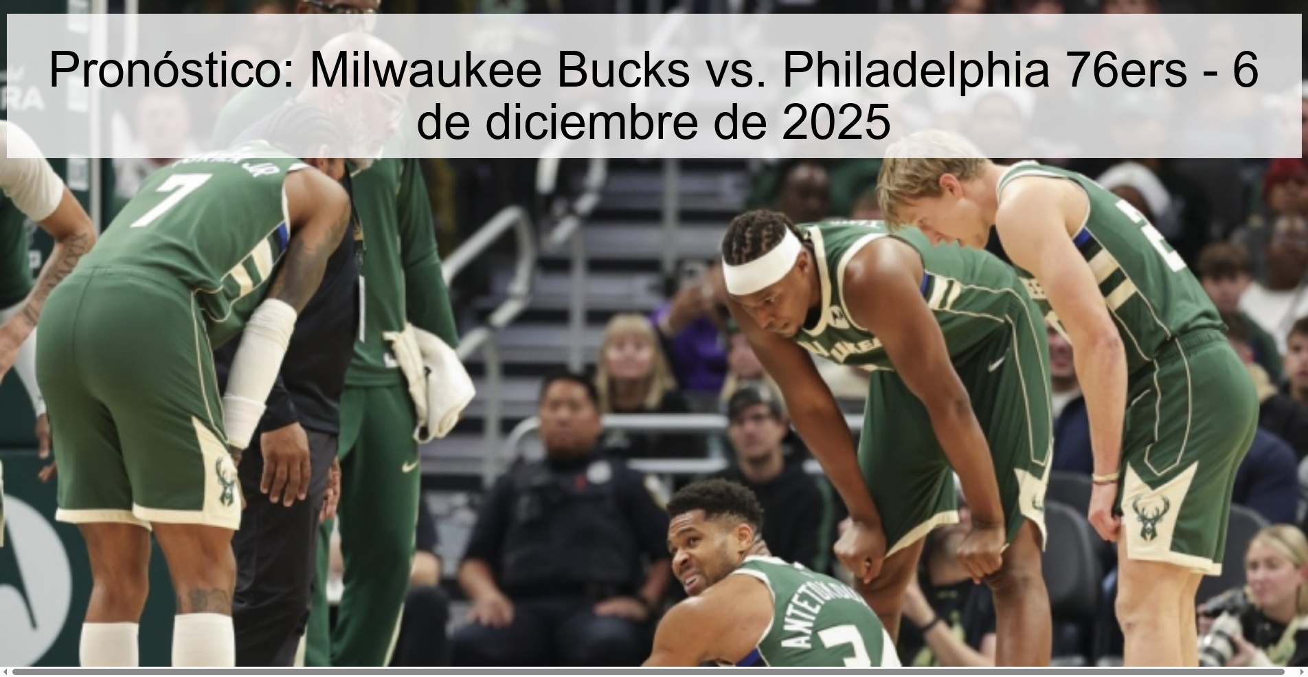 Prediction: Milwaukee Bucks vs. Philadelphia 76ers - December 6, 2025