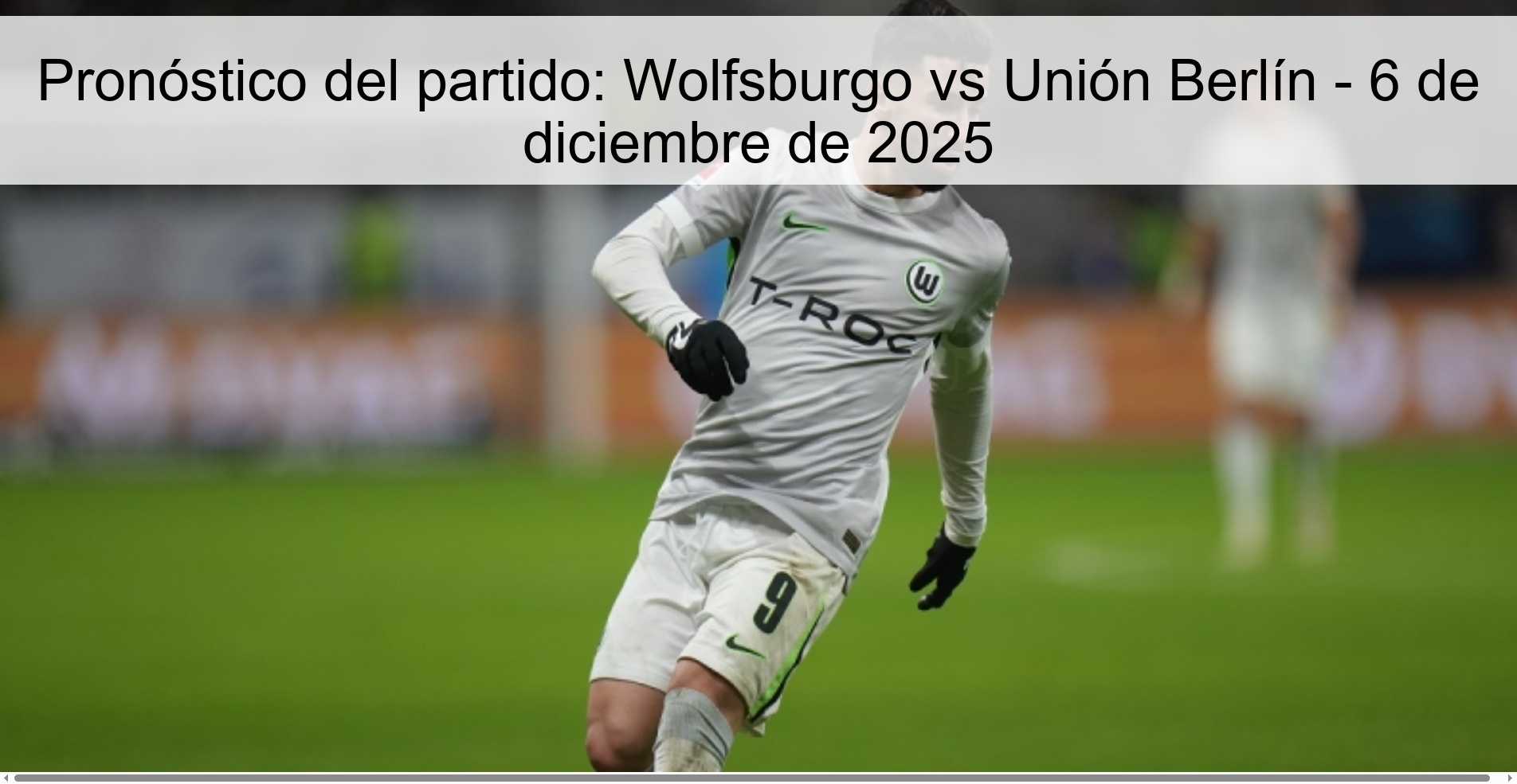 Match Prediction: Wolfsburg vs Union Berlin – December 6, 2025