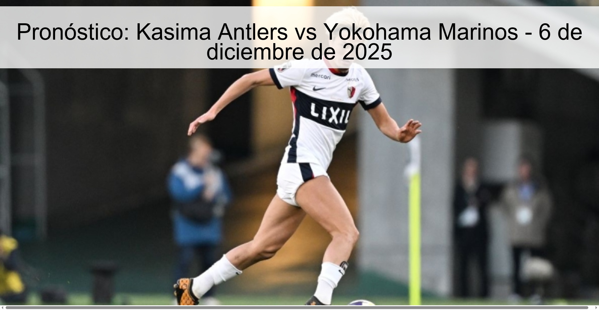 Prediction: Kasima Antlers vs Yokohama Marinos – December 6, 2025