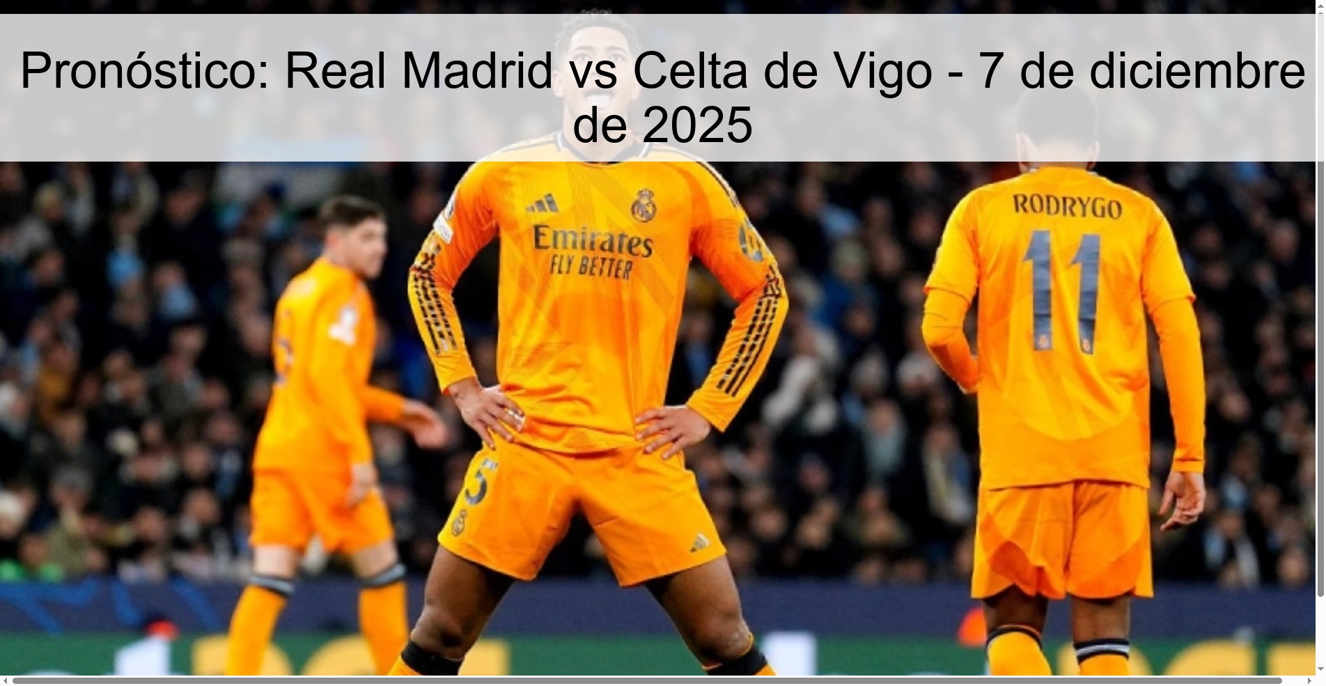 Pronóstico: Real Madrid vs Celta de Vigo - 7 de diciembre de 2025