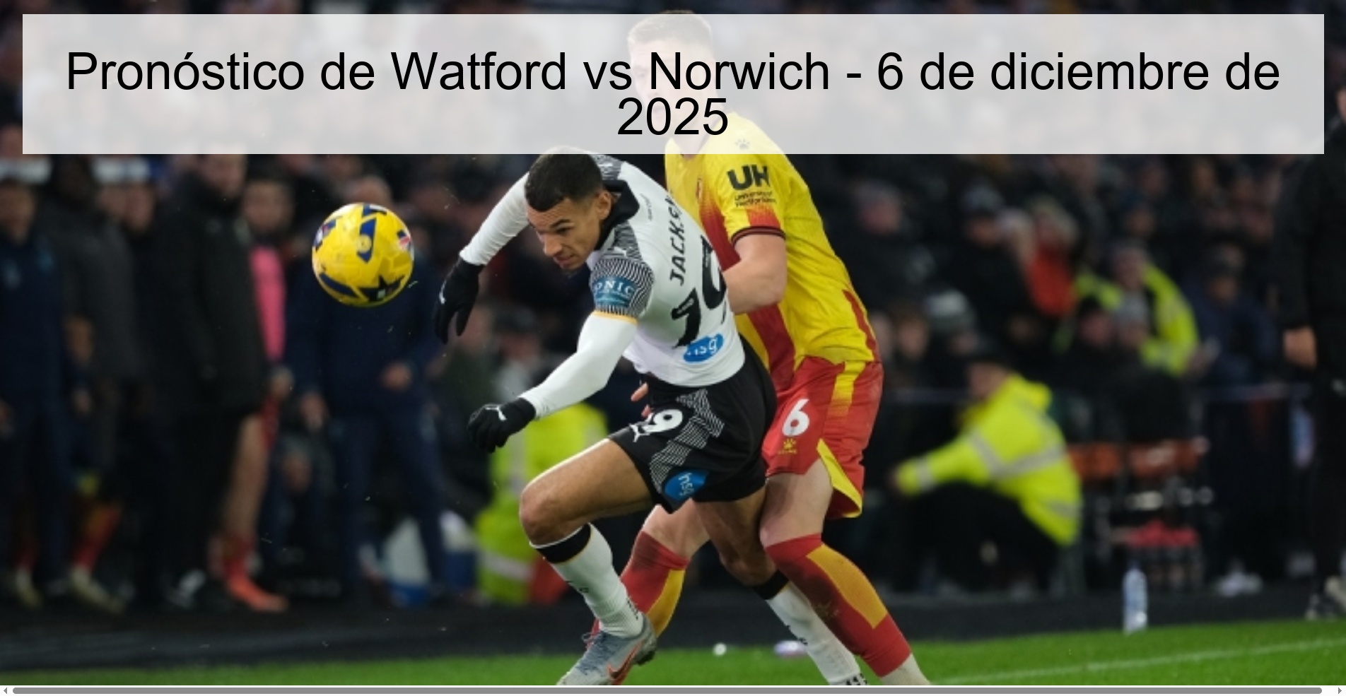 Watford vs Norwich Prediction – December 6, 2025