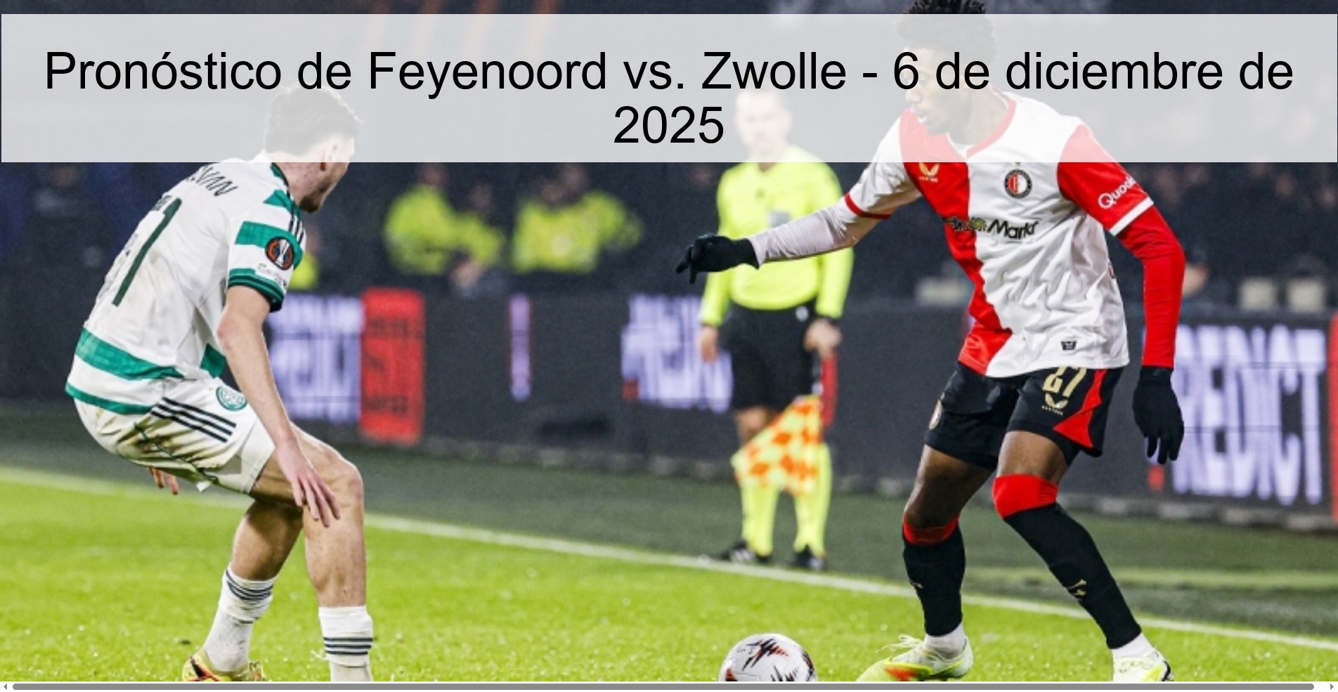 Feyenoord vs. Prediction Zwolle - December 6, 2025