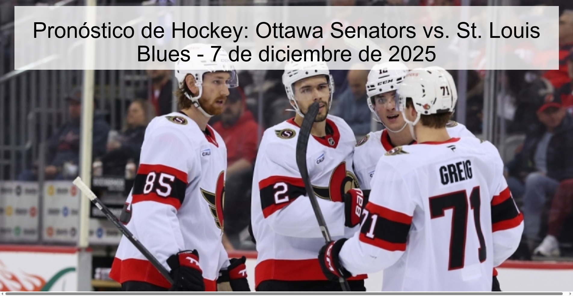 Hockey Prediction: Ottawa Senators vs. St. Louis Blues – December 7, 2025