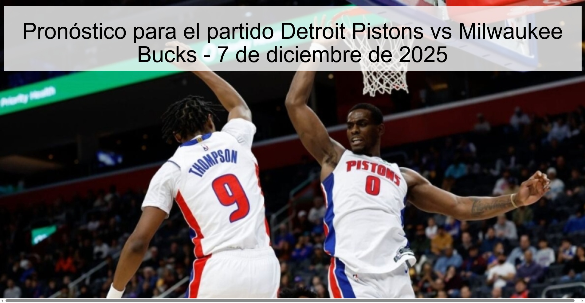 Prediction for the Detroit Pistons vs Milwaukee Bucks match - December 7, 2025