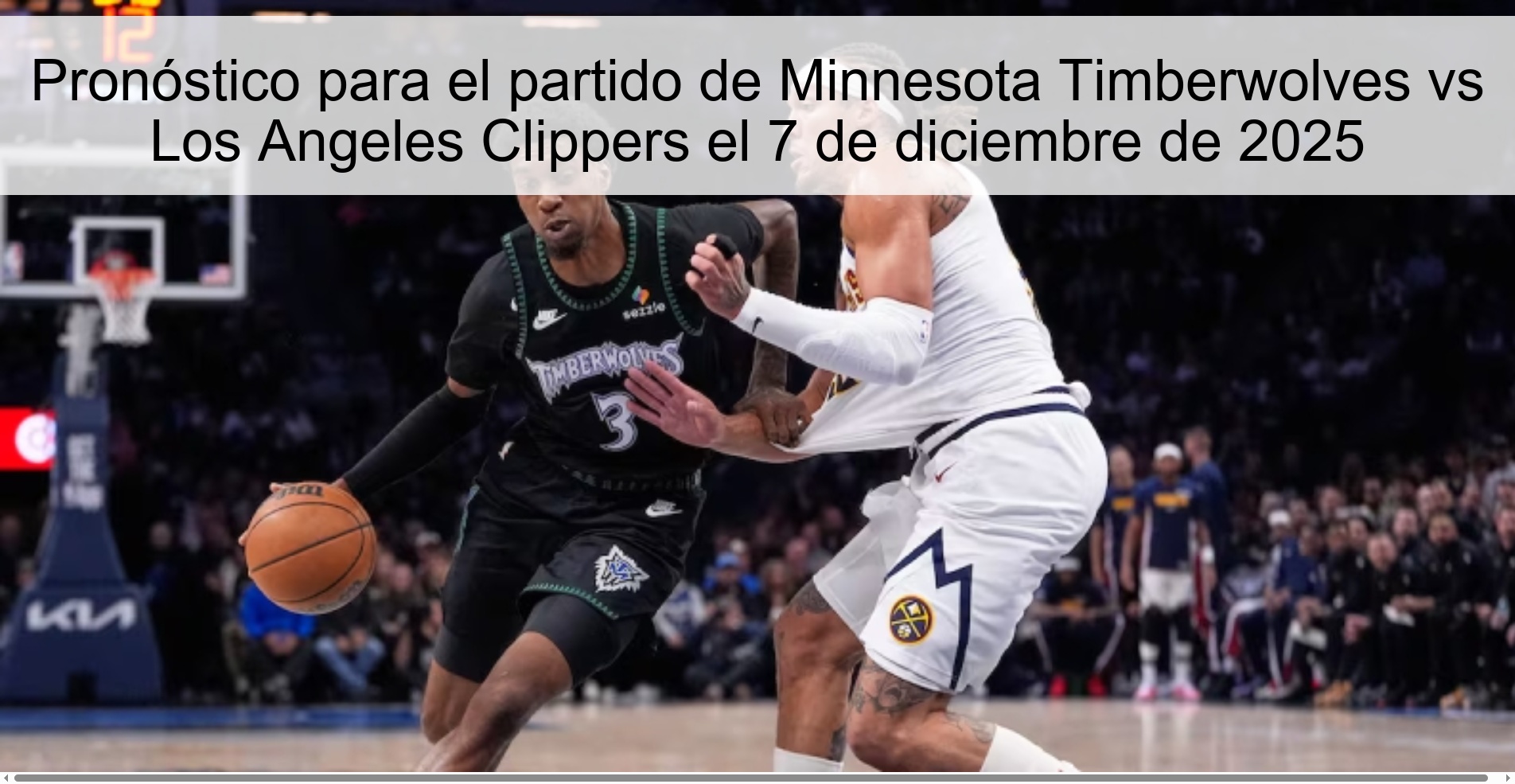 Prediction for the Minnesota Timberwolves vs Los Angeles Clippers game on December 7, 2025