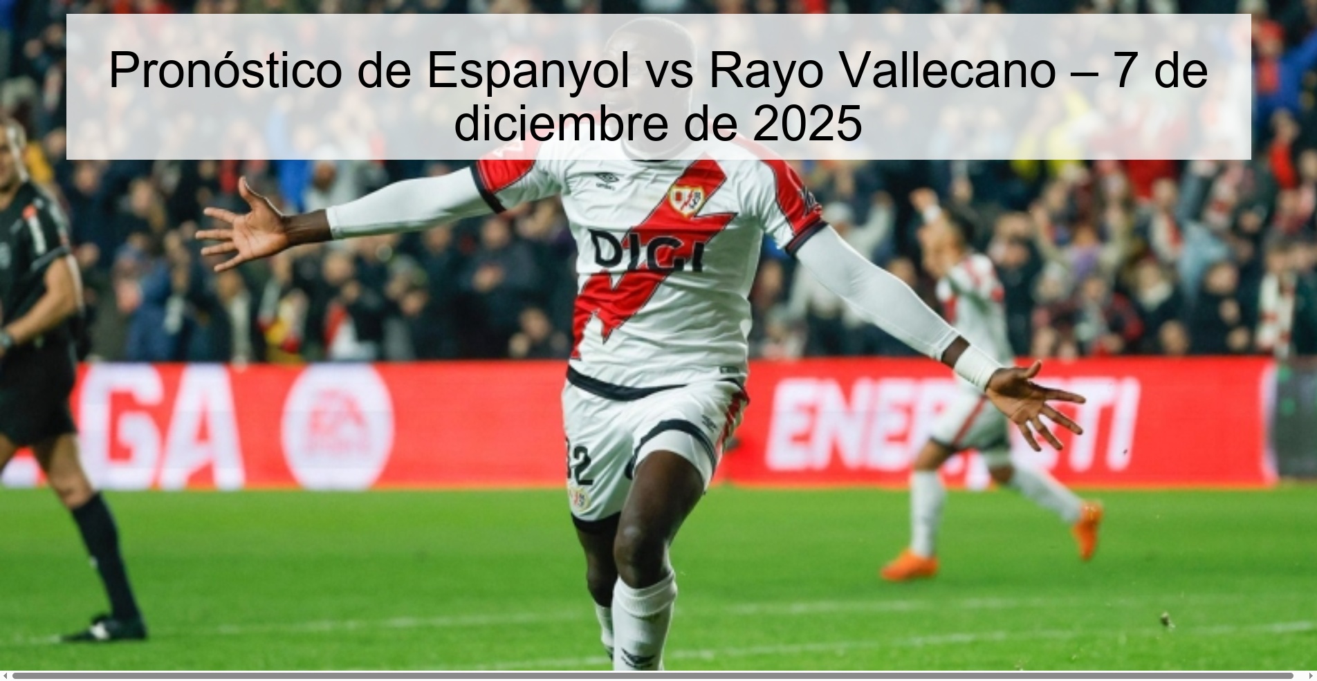 Pronóstico de Espanyol vs Rayo Vallecano – 7 de diciembre de 2025