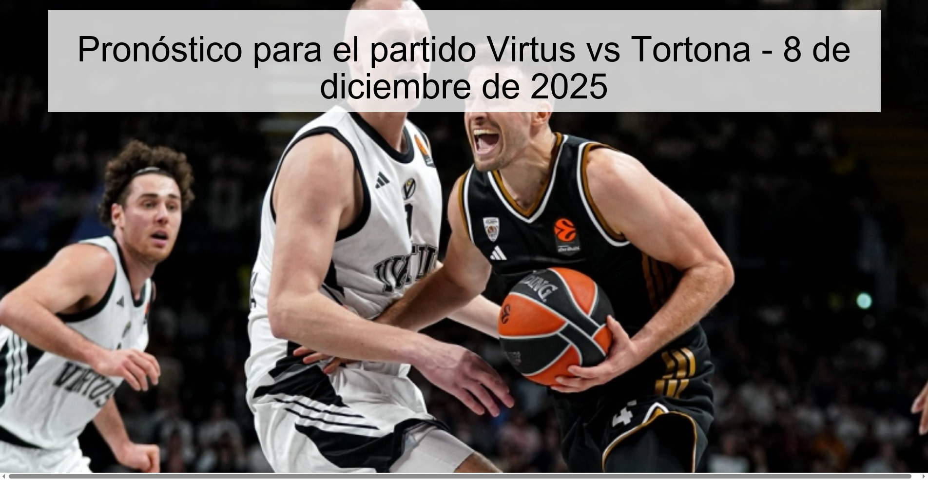 Prediction for the match Virtus vs Tortona - December 8, 2025