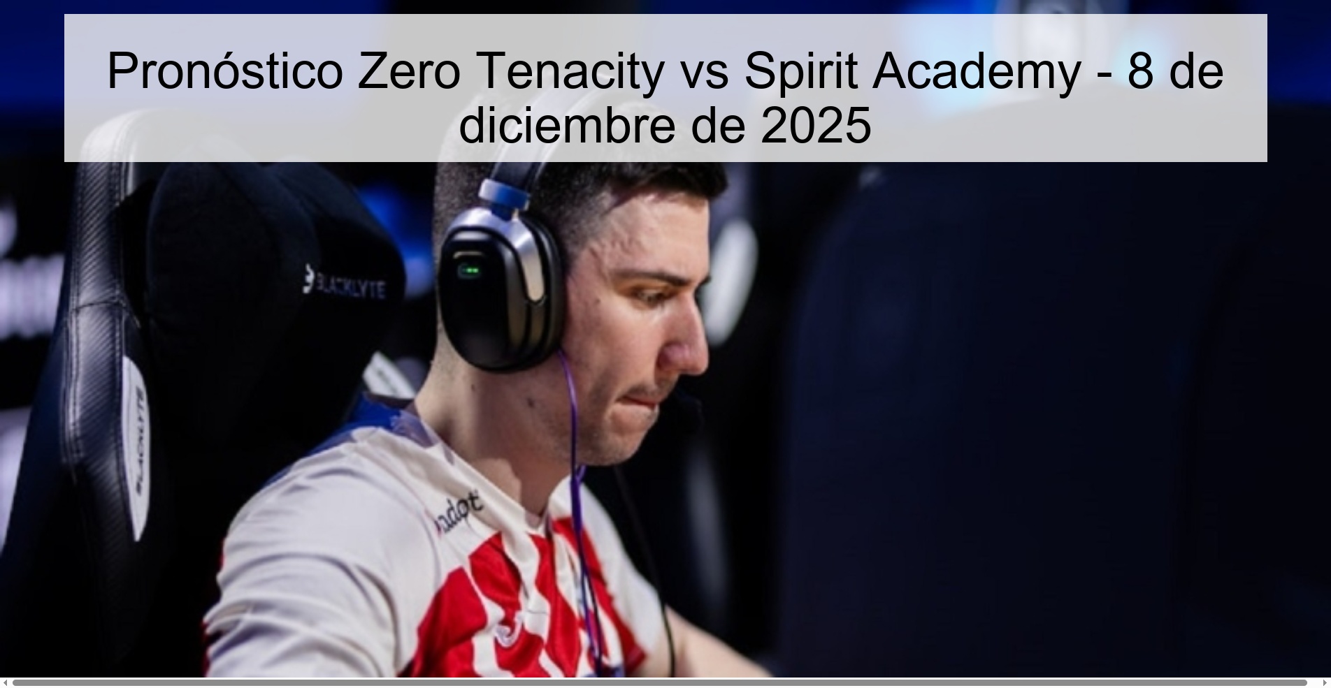Zero Tenacity vs Spirit Academy Prediction – December 8, 2025