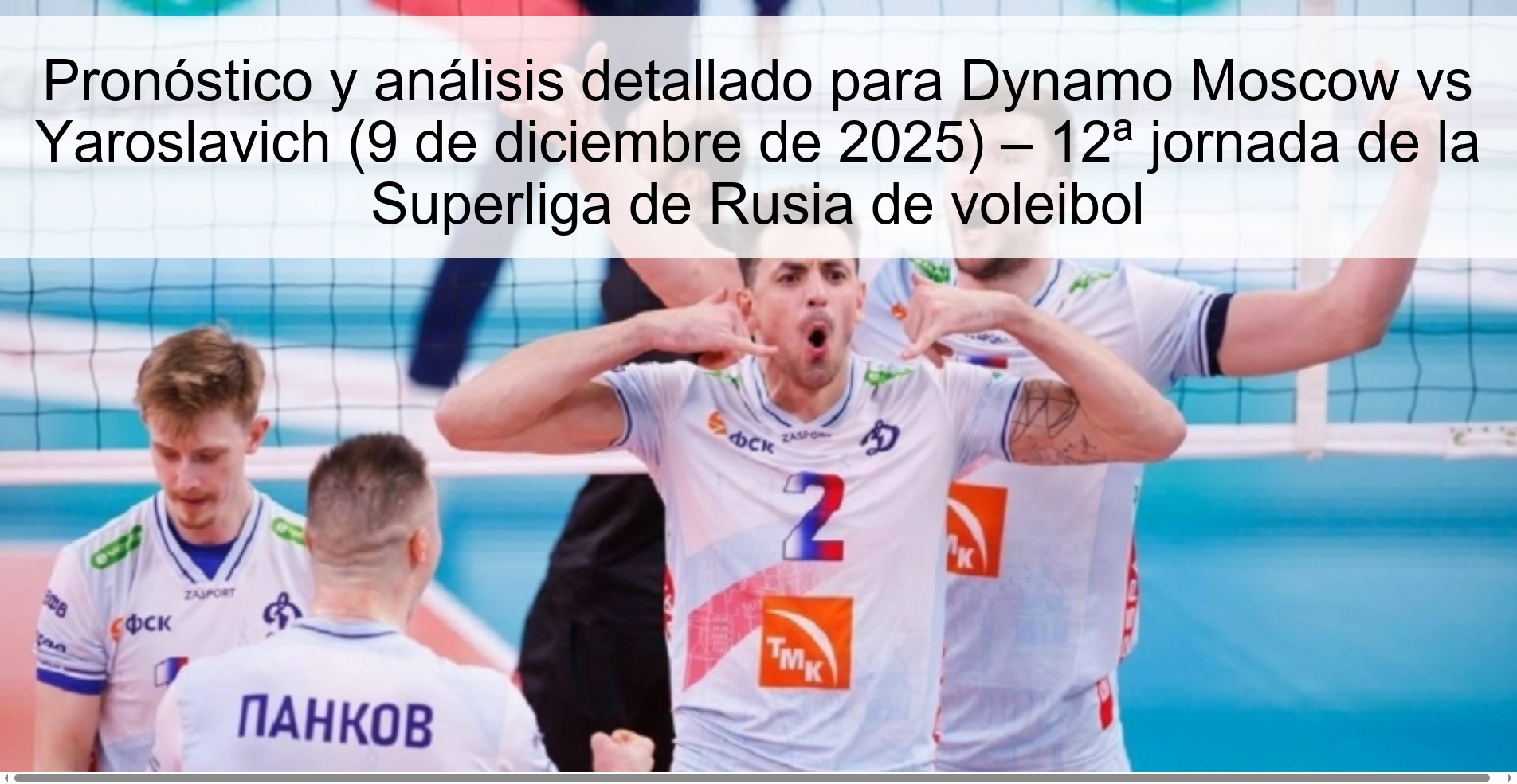 Pronóstico y análisis detallado para Dynamo Moscow vs Yaroslavich (9 de diciembre de 2025) – 12ª jornada de la Superliga de Rusia de voleibol Pronóstico y análisis detallado para Dynamo Moscow vs Yaroslavich (9 de diciembre de 2025) – 12ª jornada de la Superliga de Rusia de voleibol