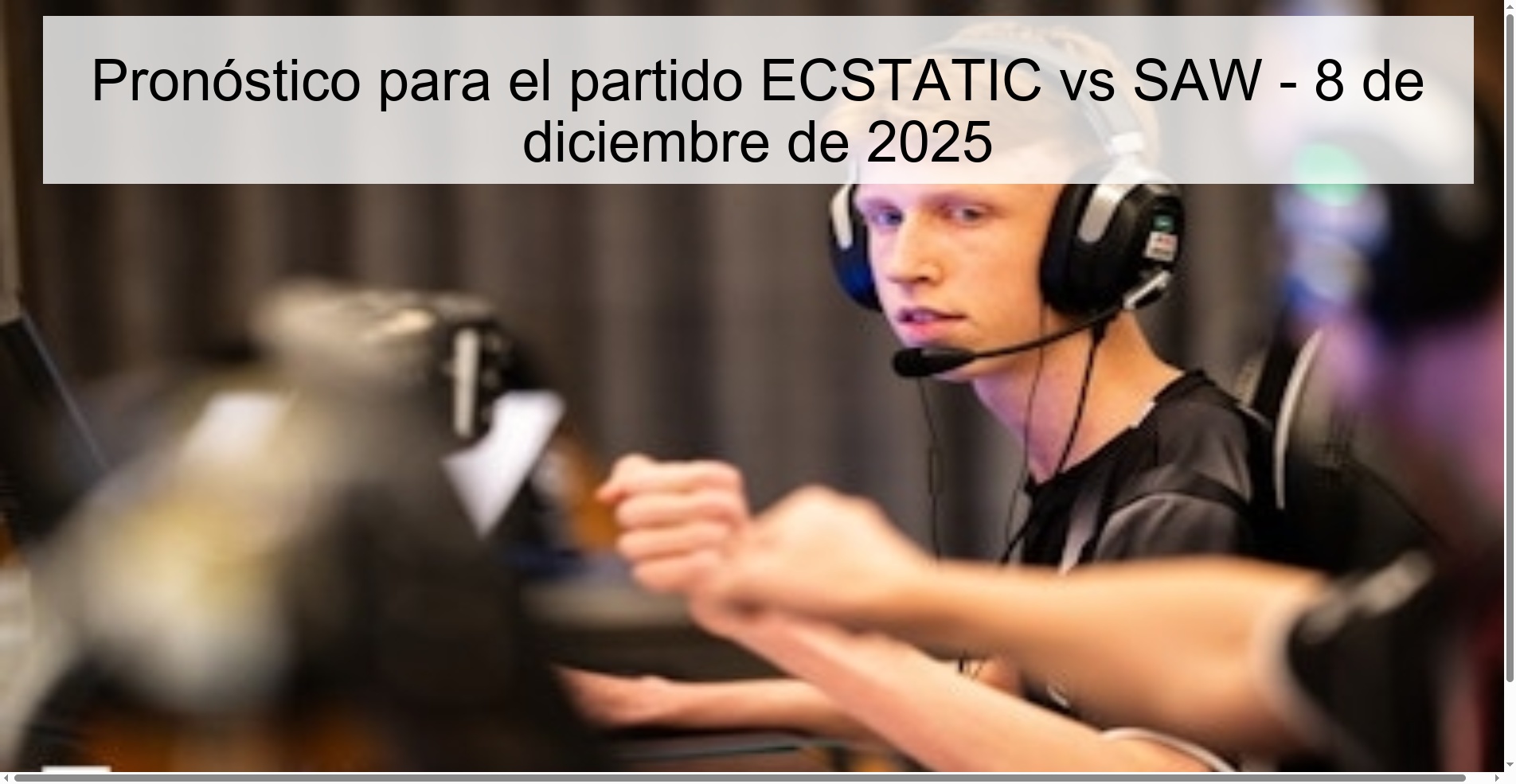 Prediction for the ECSTATIC vs SAW match - December 8, 2025