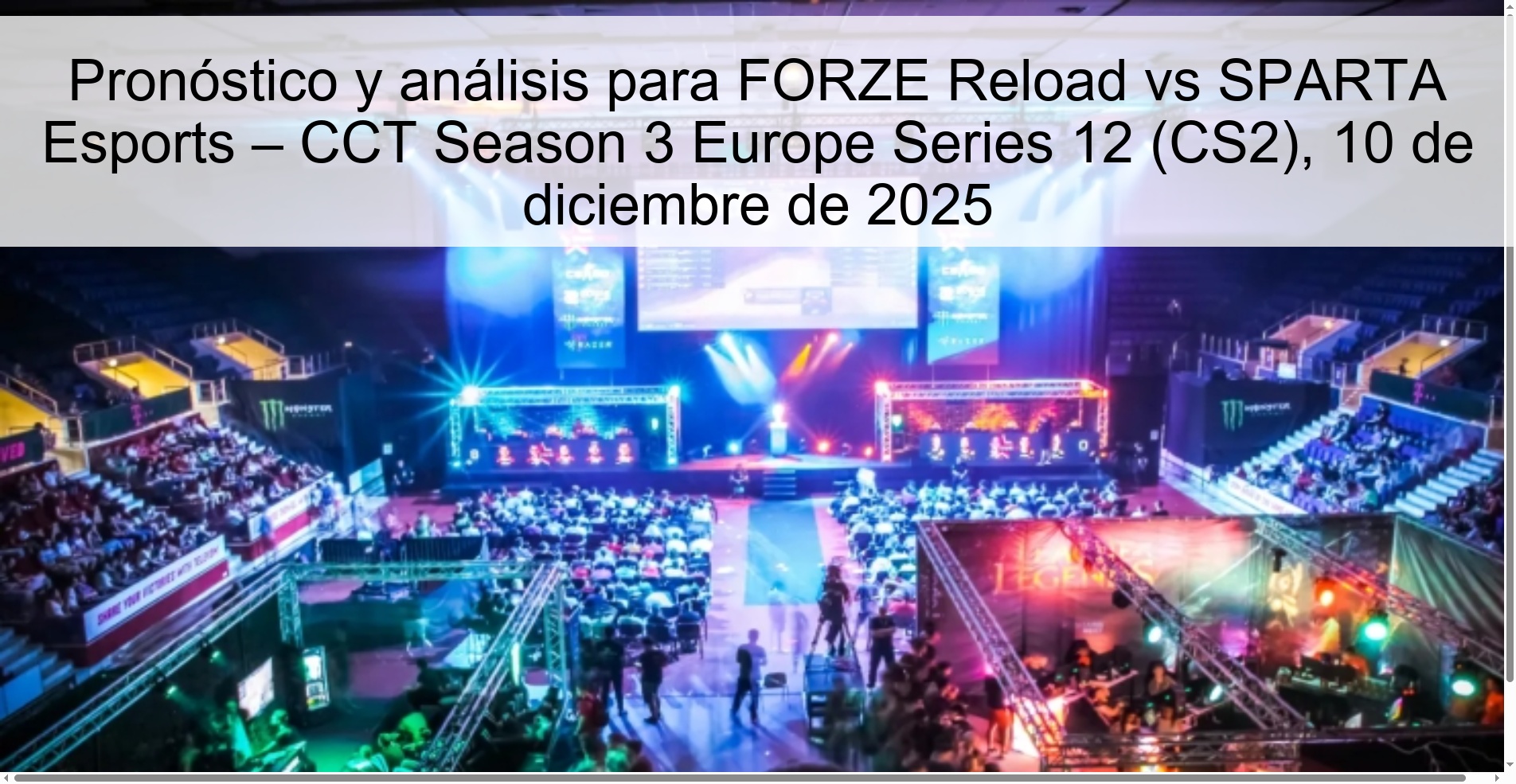 Pronóstico y análisis para FORZE Reload vs SPARTA Esports – CCT Season 3 Europe Series 12 (CS2), 10 de diciembre de 2025 Pronóstico y análisis para FORZE Reload vs SPARTA Esports – CCT Season 3 Europe Series 12 (CS2), 10 de diciembre de 2025