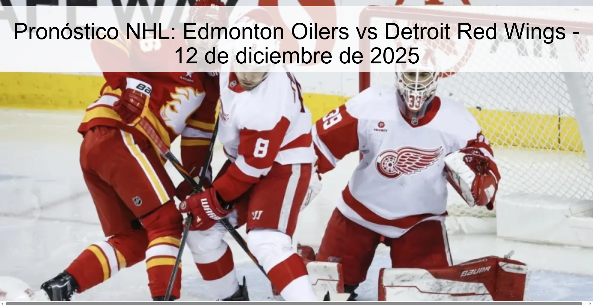 Pronóstico NHL: Edmonton Oilers vs Detroit Red Wings - 12 de diciembre de 2025 Pronóstico NHL: Edmonton Oilers vs Detroit Red Wings - 12 de diciembre de 2025