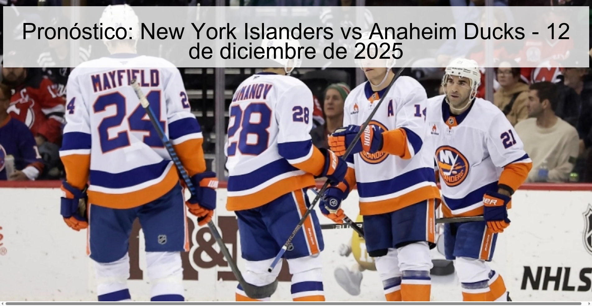 Pronóstico: New York Islanders vs Anaheim Ducks - 12 de diciembre de 2025 Pronóstico: New York Islanders vs Anaheim Ducks - 12 de diciembre de 2025