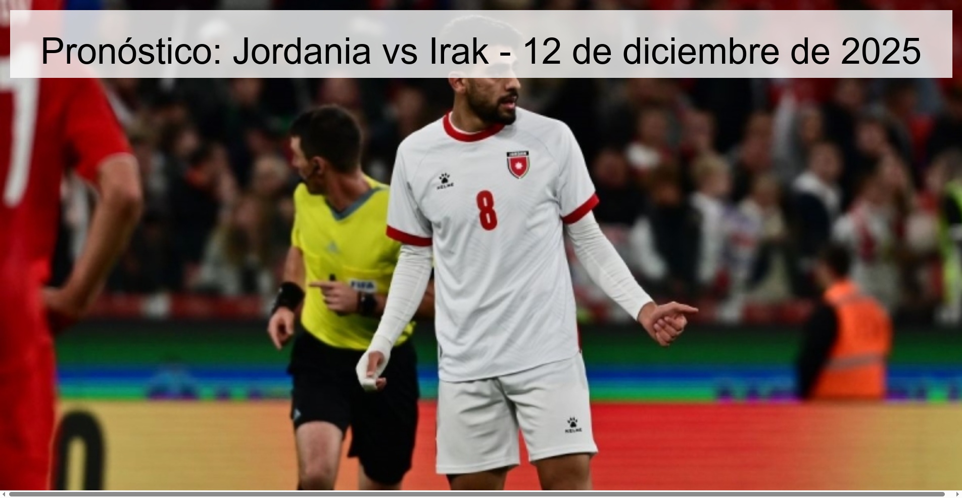Pronóstico: Jordania vs Irak - 12 de diciembre de 2025 Pronóstico: Jordania vs Irak - 12 de diciembre de 2025