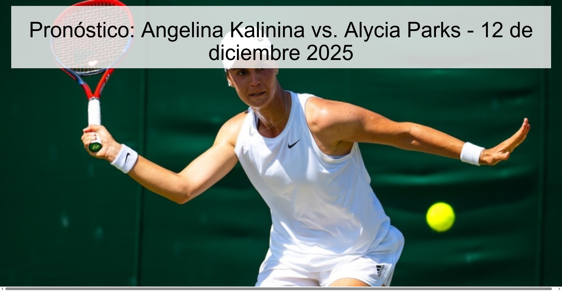 Prediction: Angelina Kalinina vs. Alycia Parks – December 12, 2025