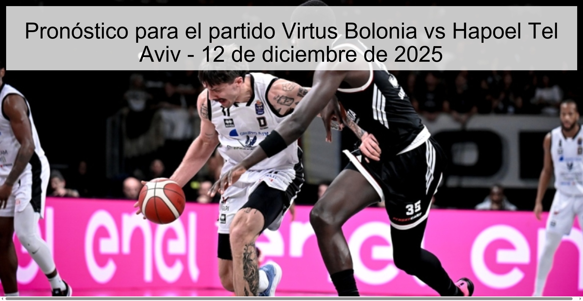 Prediction for the match Virtus Bologna vs Hapoel Tel Aviv - December 12, 2025
