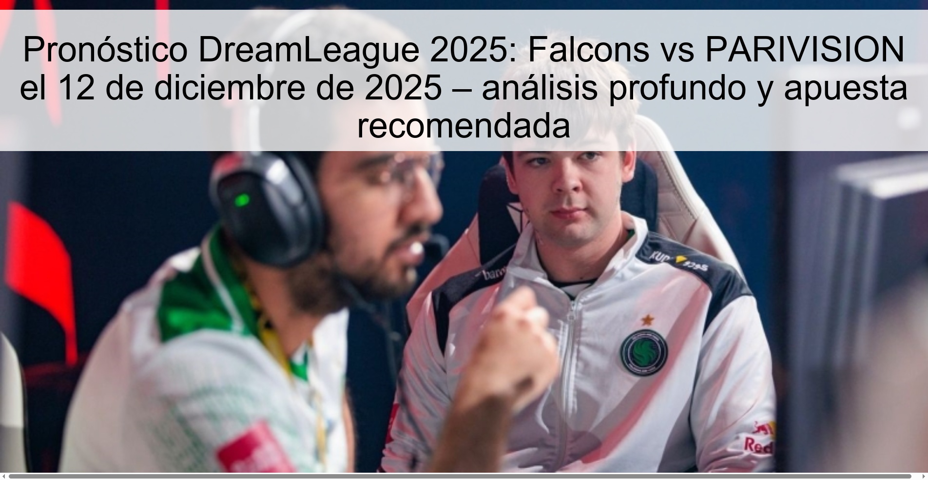 DreamLeague 2025 Prediction: Falcons vs PARIVISION on December 12, 2025 – deep analysis and recommended bet