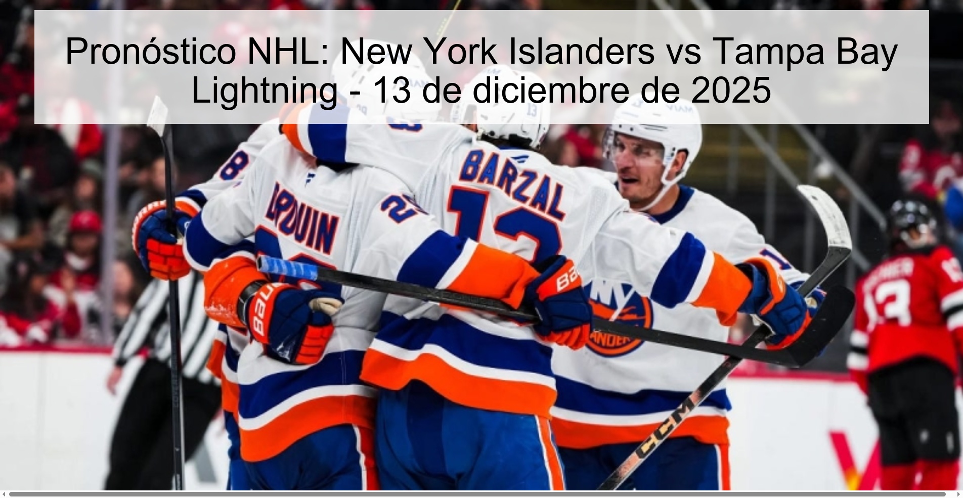 Pronóstico NHL: New York Islanders vs Tampa Bay Lightning - 13 de diciembre de 2025 Pronóstico NHL: New York Islanders vs Tampa Bay Lightning - 13 de diciembre de 2025