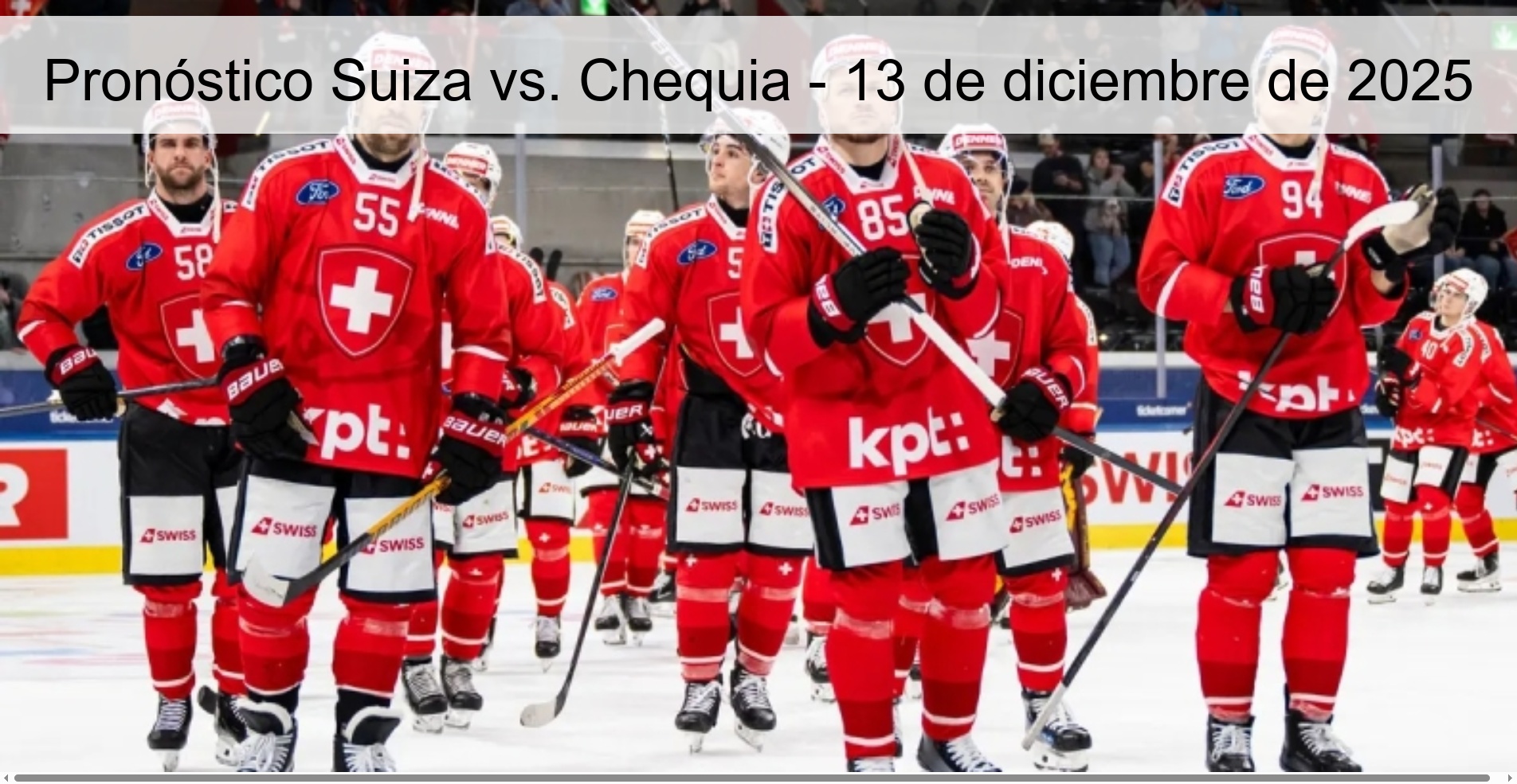 Pronóstico Suiza vs. Chequia - 13 de diciembre de 2025 Pronóstico Suiza vs. Chequia - 13 de diciembre de 2025