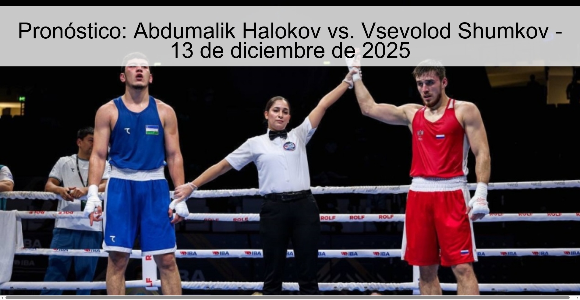 Prediction: Abdumalik Halokov vs. Vsevolod Shumkov - December 13, 2025