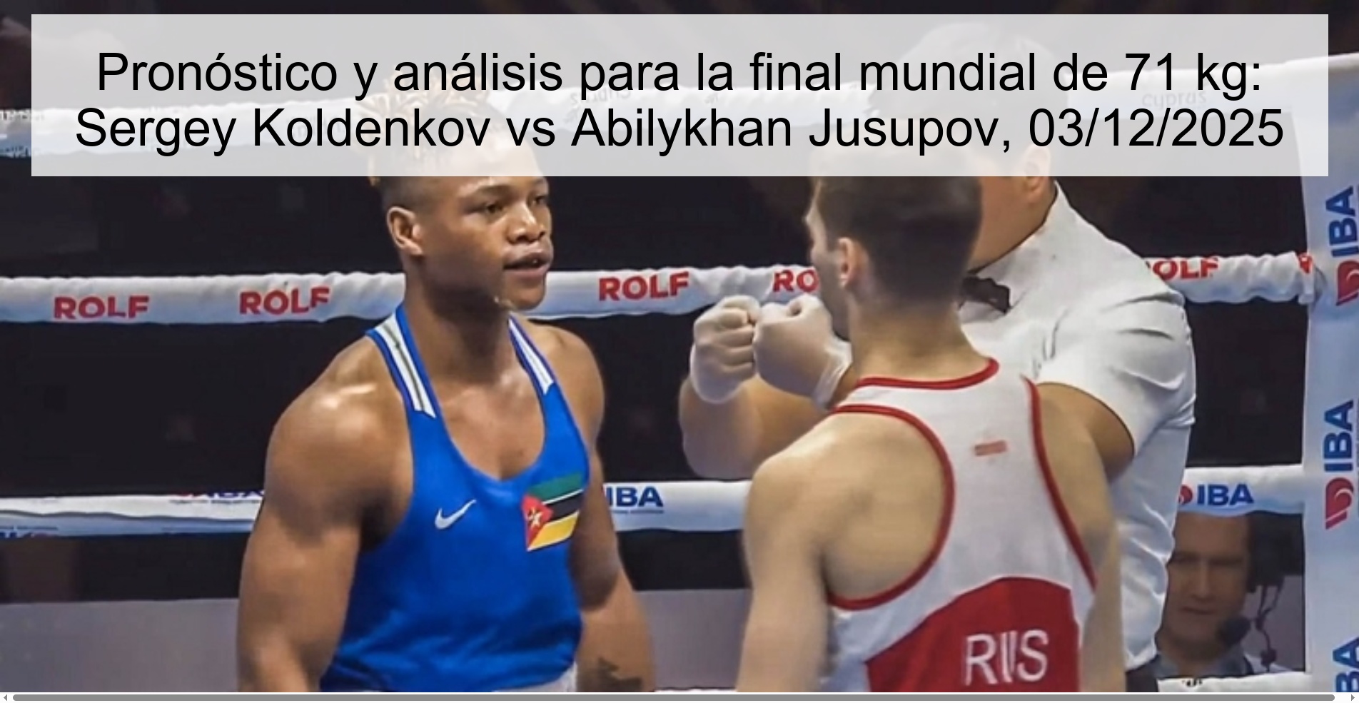 Pronóstico y análisis para la final mundial de 71 kg: Sergey Koldenkov vs Abilykhan Jusupov, 03/12/2025 Pronóstico y análisis para la final mundial de 71 kg: Sergey Koldenkov vs Abilykhan Jusupov, 03/12/2025