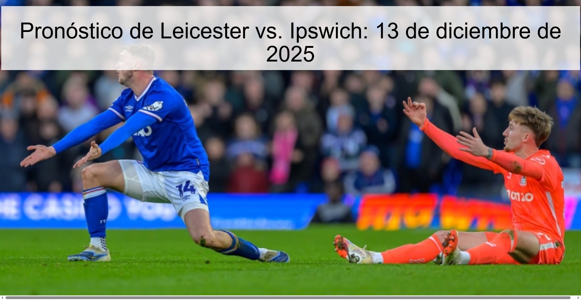 Leicester vs. Prediction Ipswich: December 13, 2025