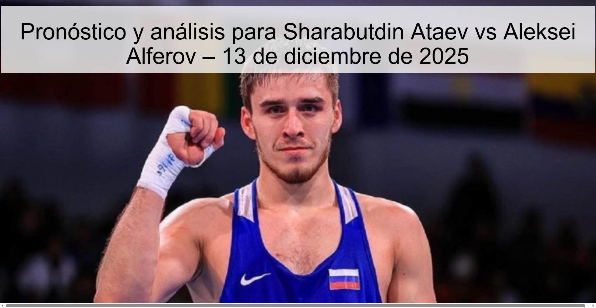 Prediction and analysis for Sharabutdin Ataev vs Aleksei Alferov – December 13, 2025