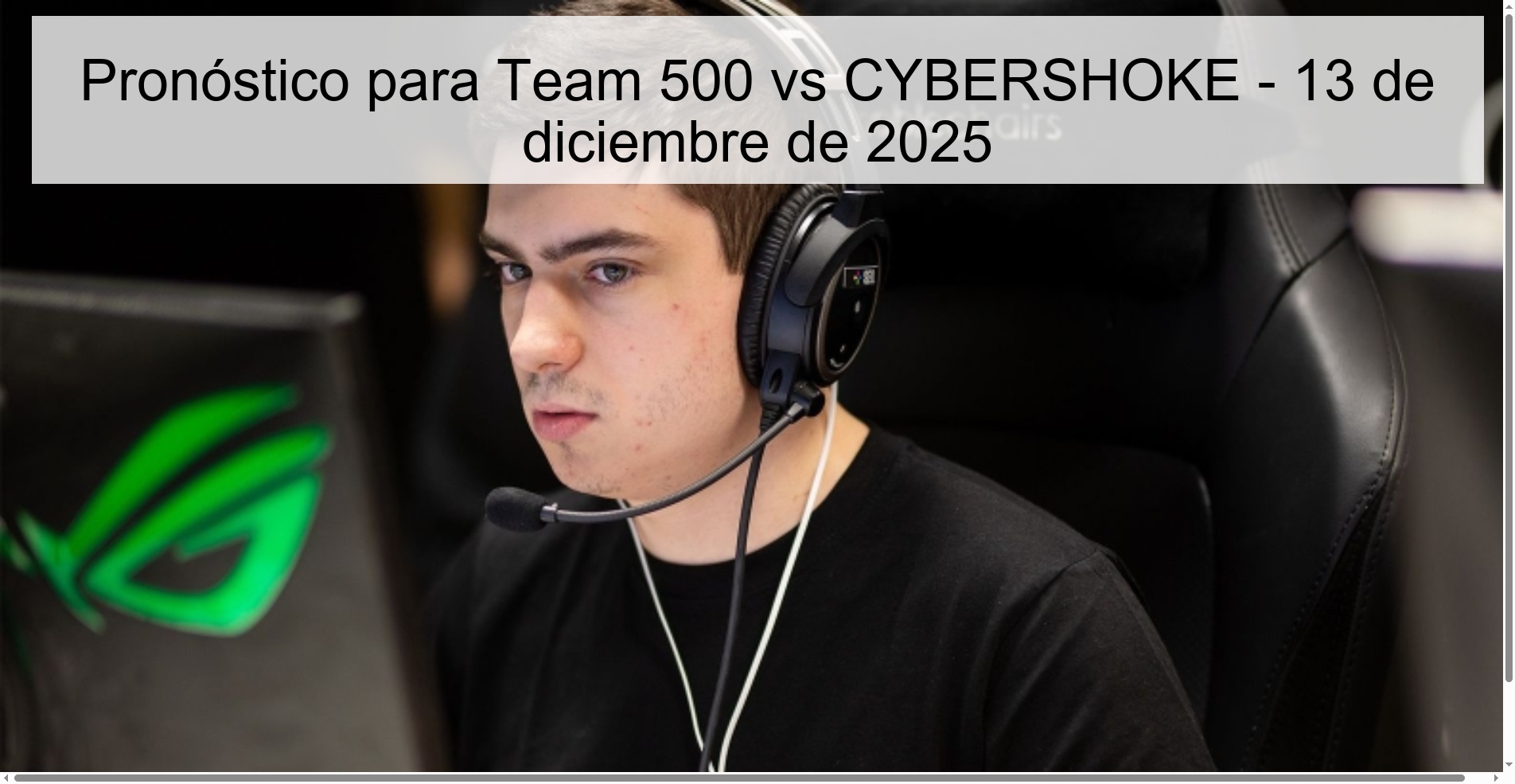 Prediction for Team 500 vs CYBERSHOKE – December 13, 2025