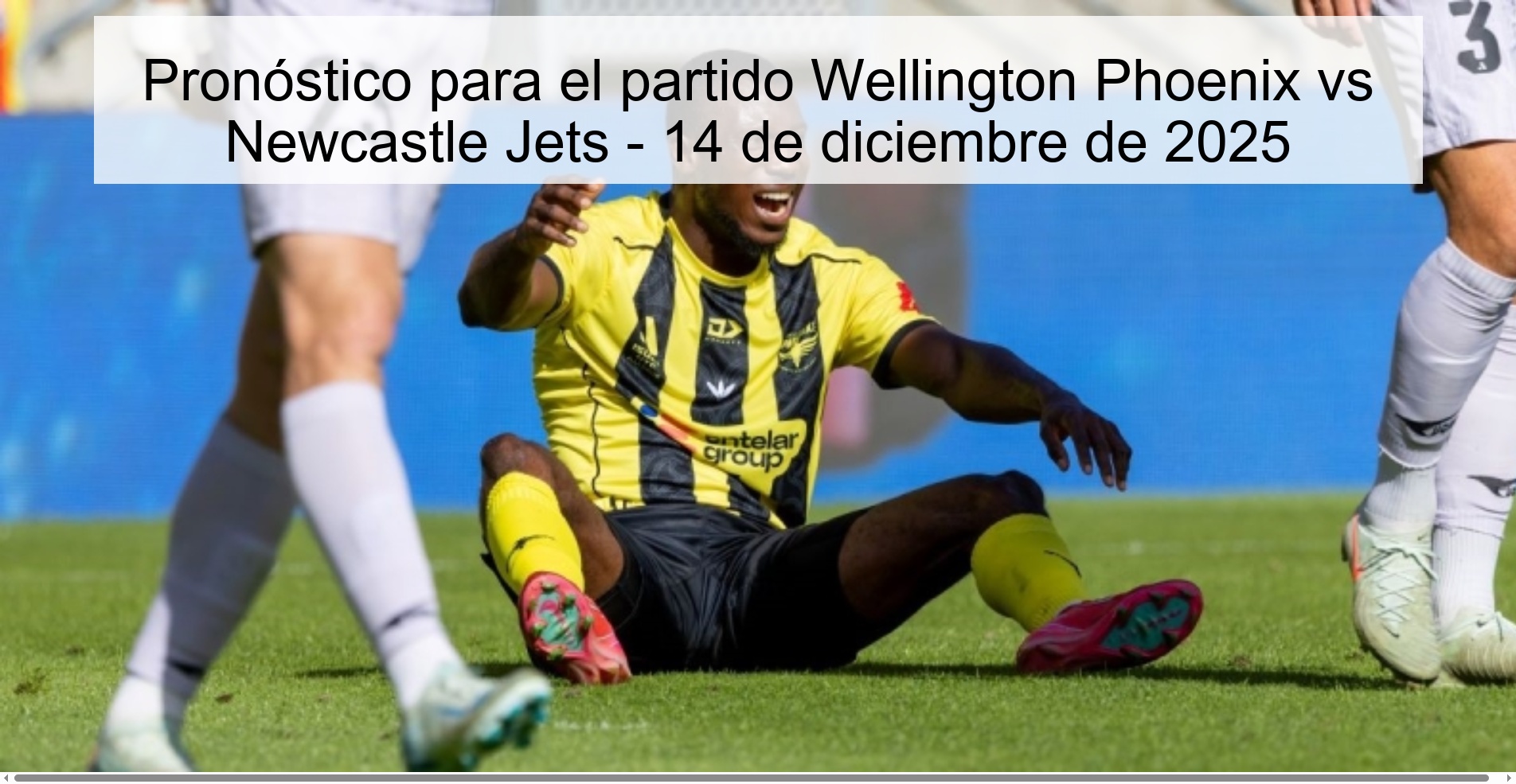 Pronóstico para el partido Wellington Phoenix vs Newcastle Jets - 14 de diciembre de 2025 Pronóstico para el partido Wellington Phoenix vs Newcastle Jets - 14 de diciembre de 2025