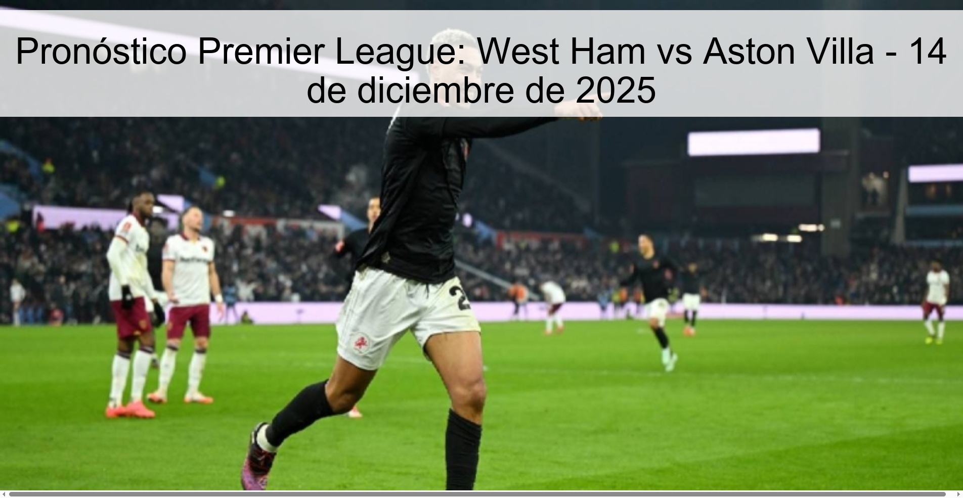 Pronóstico Premier League: West Ham vs Aston Villa - 14 de diciembre de 2025