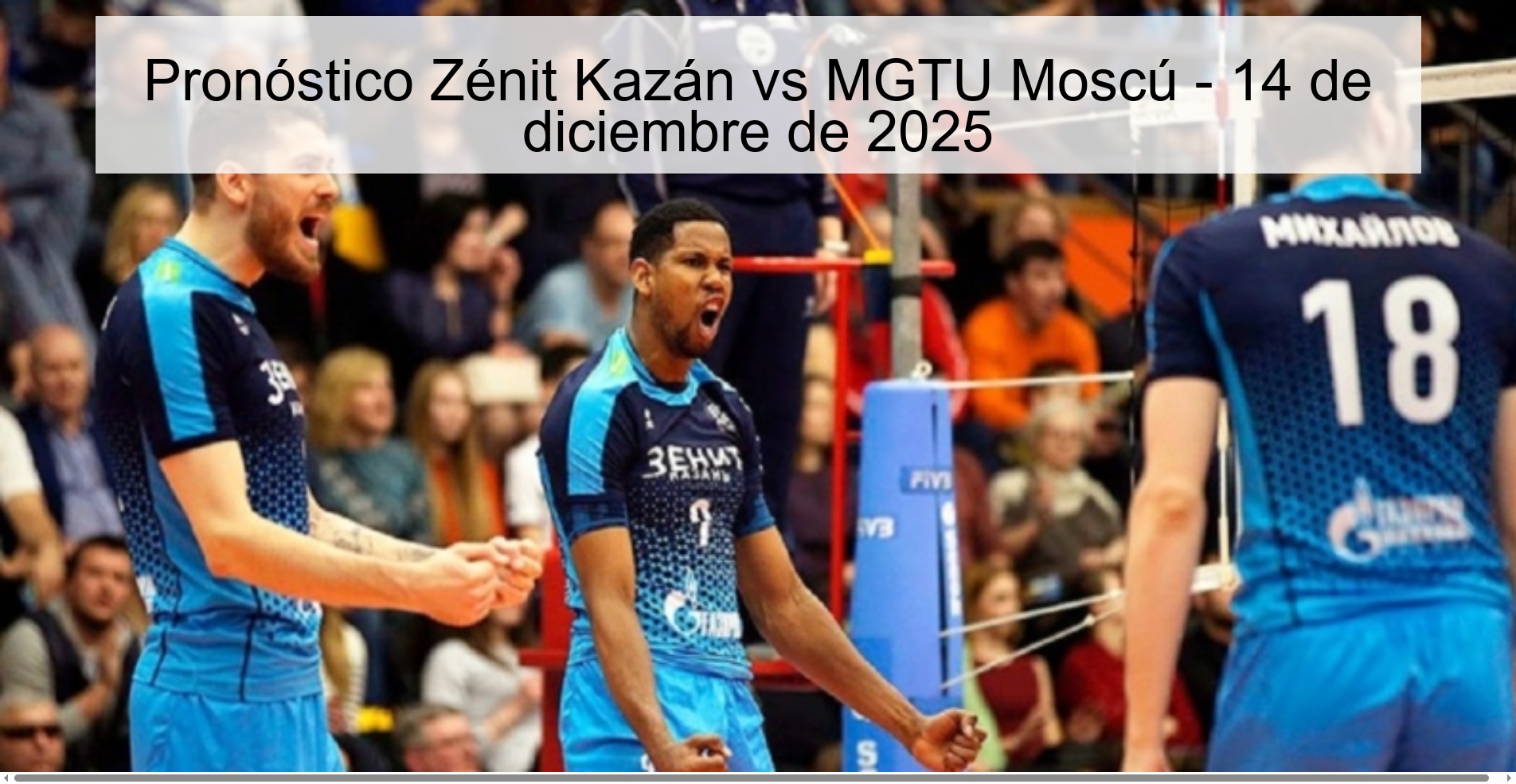 Pronóstico Zénit Kazán vs MGTU Moscú - 14 de diciembre de 2025 Pronóstico Zénit Kazán vs MGTU Moscú - 14 de diciembre de 2025