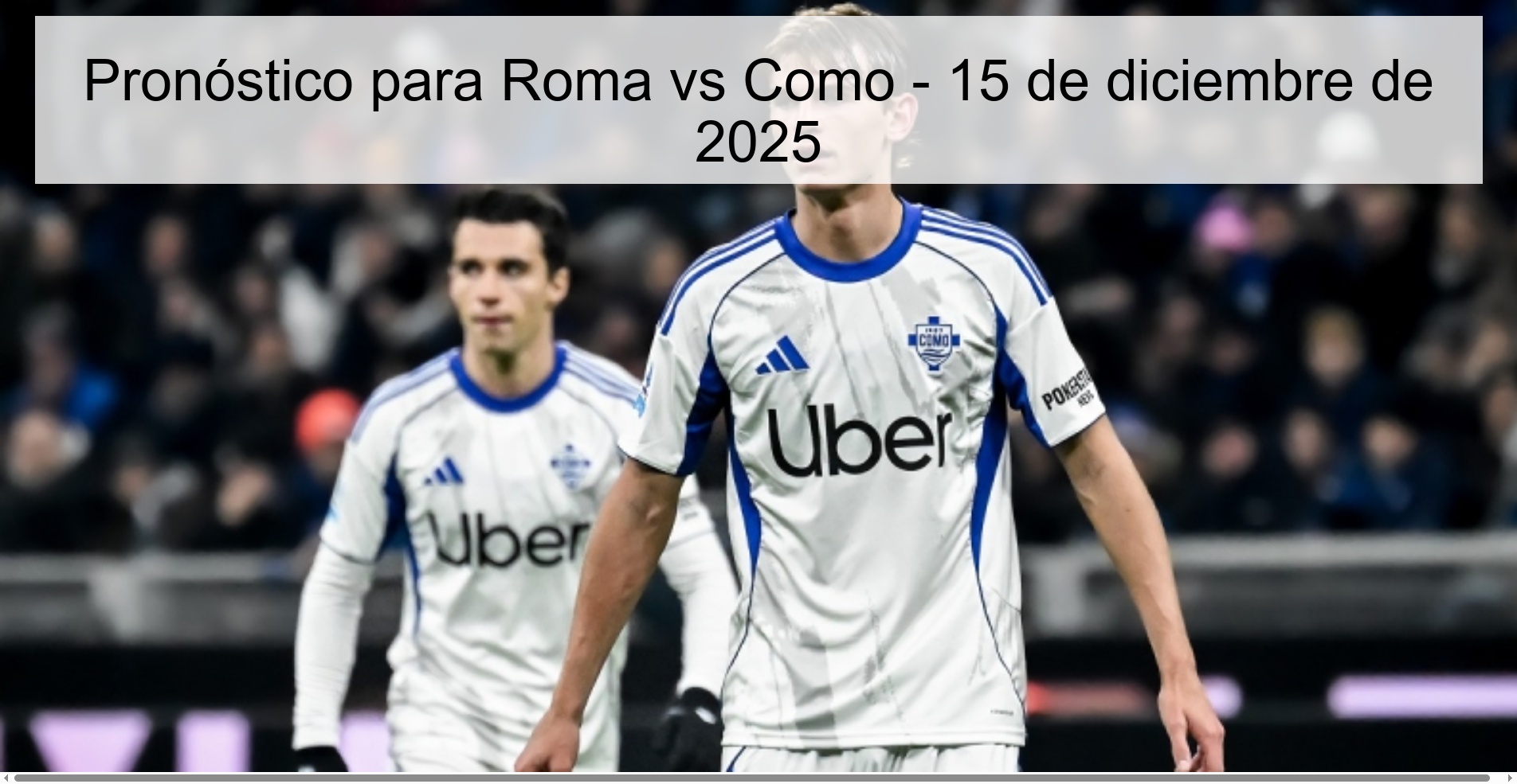 Pronóstico para Roma vs Como - 15 de diciembre de 2025